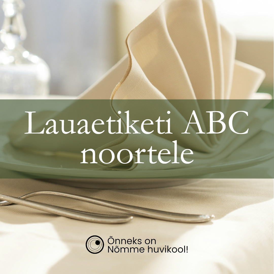 Lauaetiketi ABC noortele